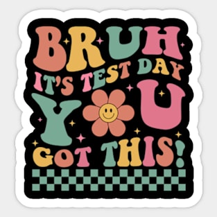 Bruh It’s Test Day You Got This, Rock the Test, Test Day, Teacher Quotes, Groovy Testing Sticker